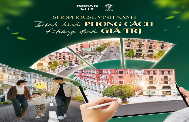 ✨ SHOPHOUSE VỊNH XANH – KHỞI NGUỒN PHONG CÁCH, DẪN LỐI GIÁ TRỊ ✨